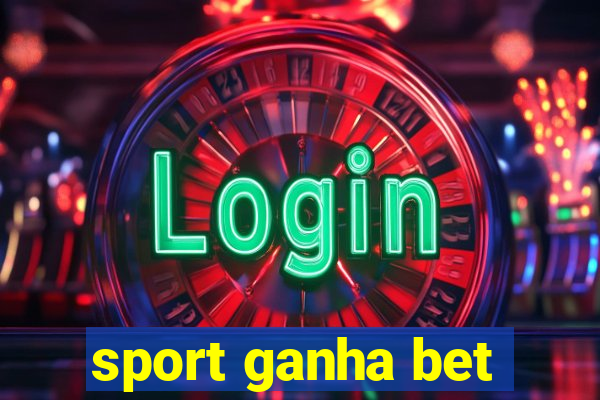 sport ganha bet